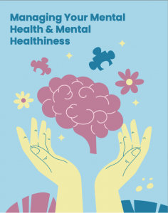 Managing Your Mental Health and Mental Healthiness