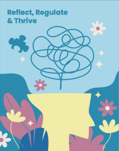 Reflect, Regulate and Thrive